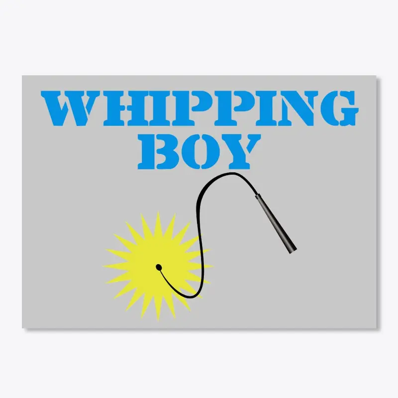 WHIPPING BOY